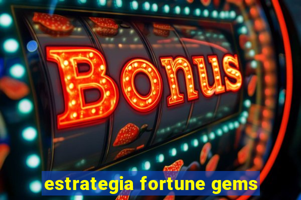 estrategia fortune gems